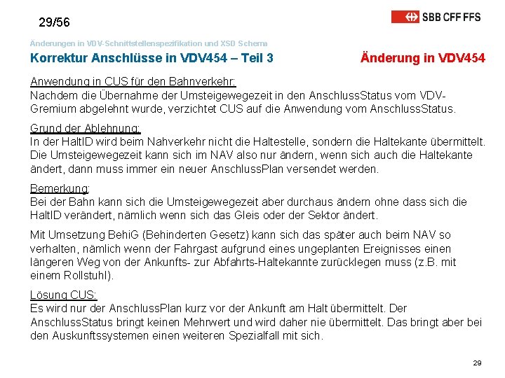 29/56 Änderungen in VDV-Schnittstellenspezifikation und XSD Schema Korrektur Anschlüsse in VDV 454 – Teil