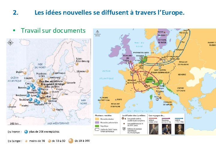 2. Les idées nouvelles se diffusent à travers l’Europe. • Travail sur documents 