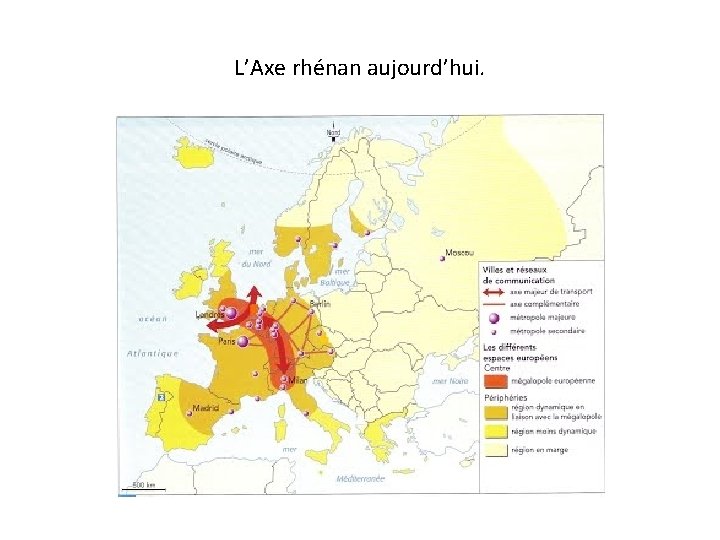 L’Axe rhénan aujourd’hui. 