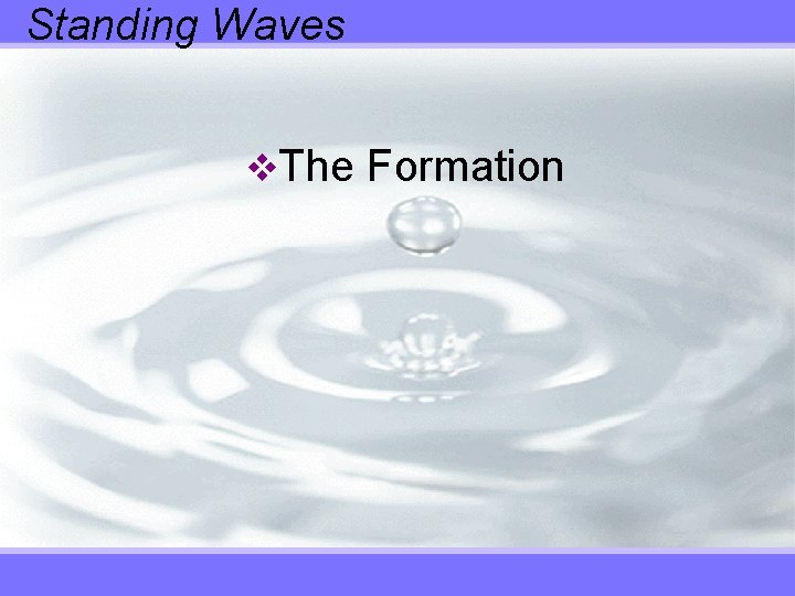 Standing Waves v. The Formation 