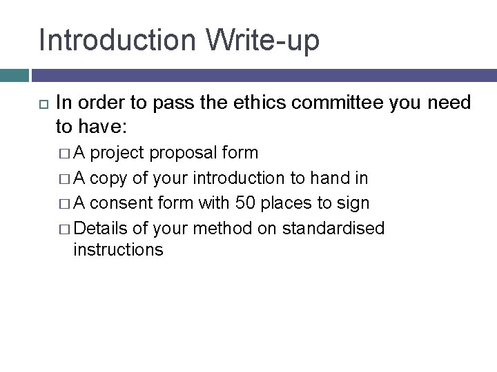Introduction Write-up In order to pass the ethics committee you need to have: �A