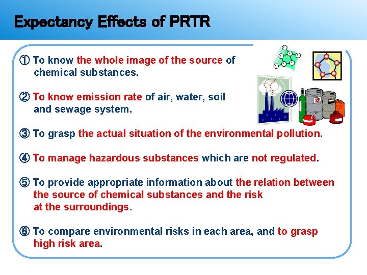 Expectancy Effects of PRTR ① To know the whole image of the source of