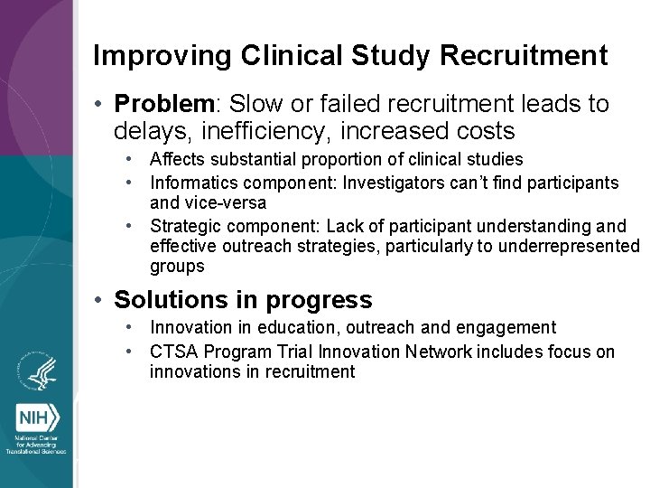 Improving Clinical Study Recruitment • Problem: Slow or failed recruitment leads to delays, inefficiency,