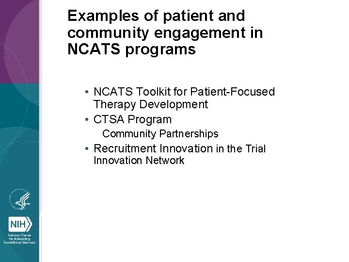 Examples of patient and community engagement in NCATS programs • NCATS Toolkit for Patient-Focused