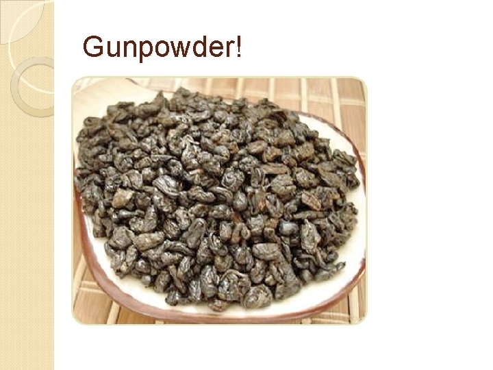 Gunpowder! 