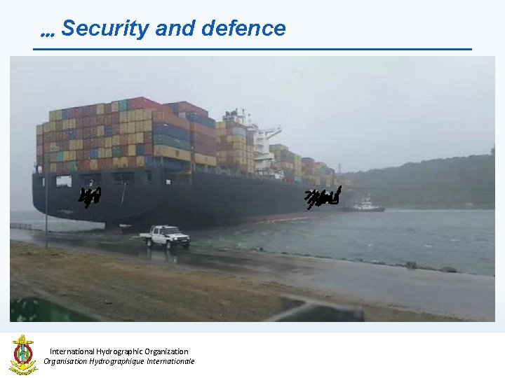 … Security and defence • Maritime patrol and military operations • Fishery protection •