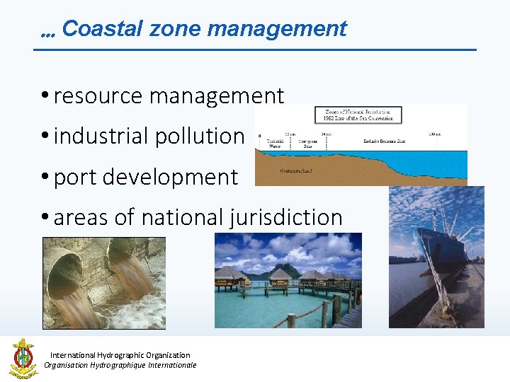 … Coastal zone management • resource management • industrial pollution • port development •