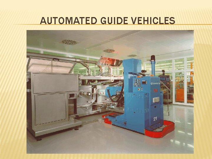 AUTOMATED GUIDE VEHICLES 