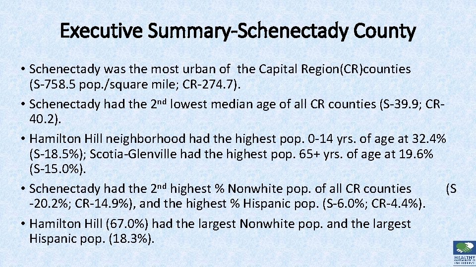 Executive Summary-Schenectady County • Schenectady was the most urban of the Capital Region(CR)counties (S-758.