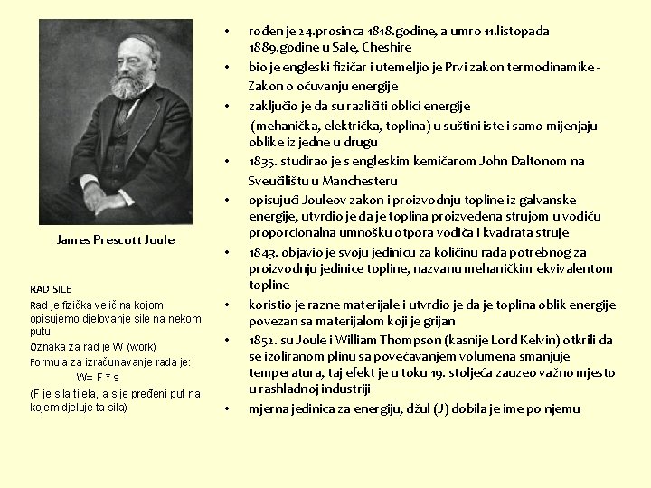  • • • James Prescott Joule RAD SILE Rad je fizička veličina kojom