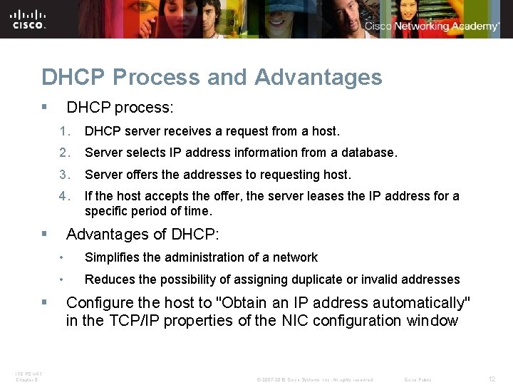 DHCP Process and Advantages § DHCP process: 1. DHCP server receives a request from