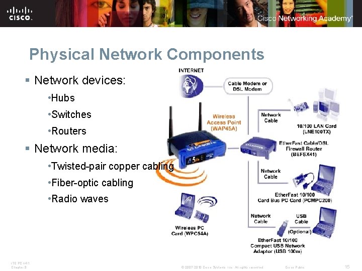 Physical Network Components § Network devices: • Hubs • Switches • Routers § Network