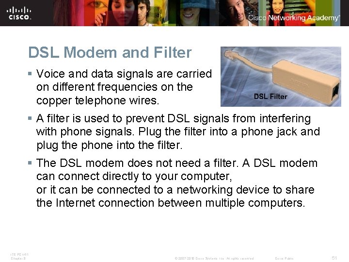 DSL Modem and Filter § Voice and data signals are carried on different frequencies