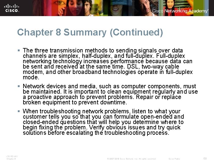 Chapter 8 Summary (Continued) § The three transmission methods to sending signals over data