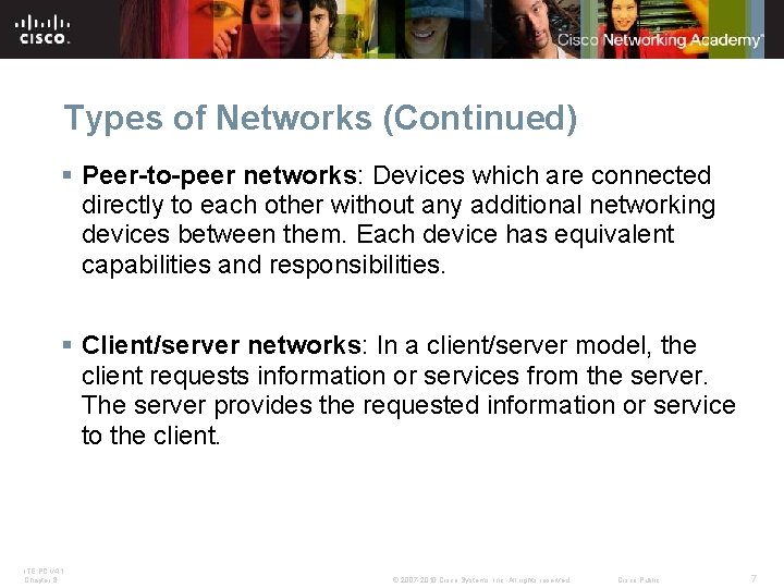 Types of Networks (Continued) § Peer-to-peer networks: Devices which are connected directly to each