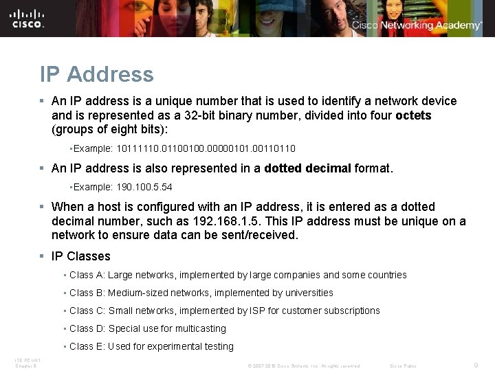 IP Address § An IP address is a unique number that is used to