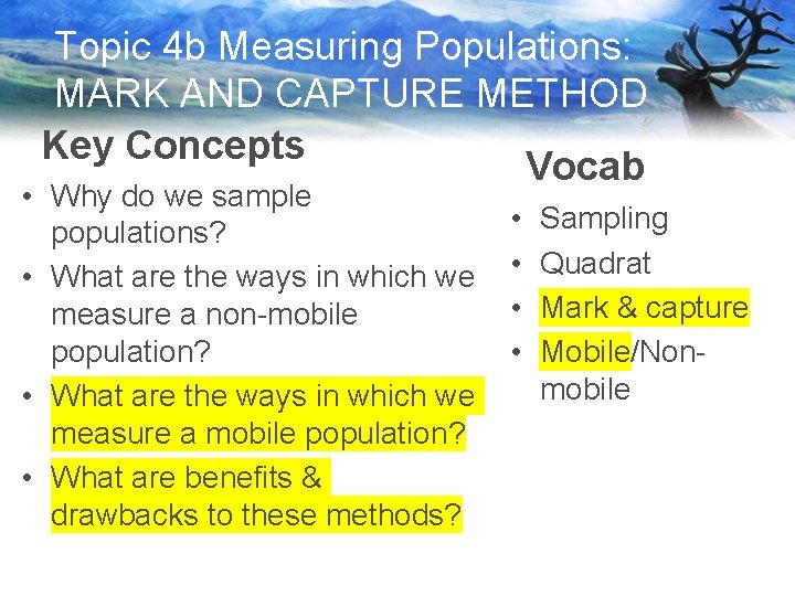 Topic 4 b Measuring Populations: MARK AND CAPTURE METHOD Key Concepts Vocab • Why