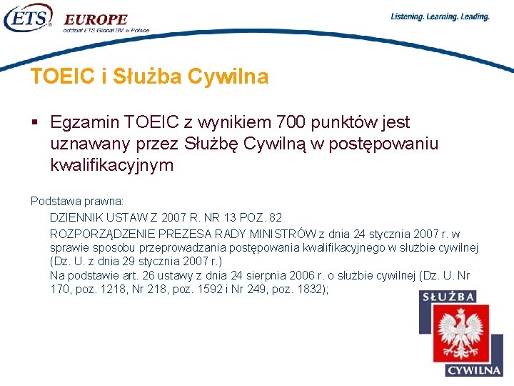 > TOEIC i Służba Cywilna § Egzamin TOEIC z wynikiem 700 punktów jest uznawany