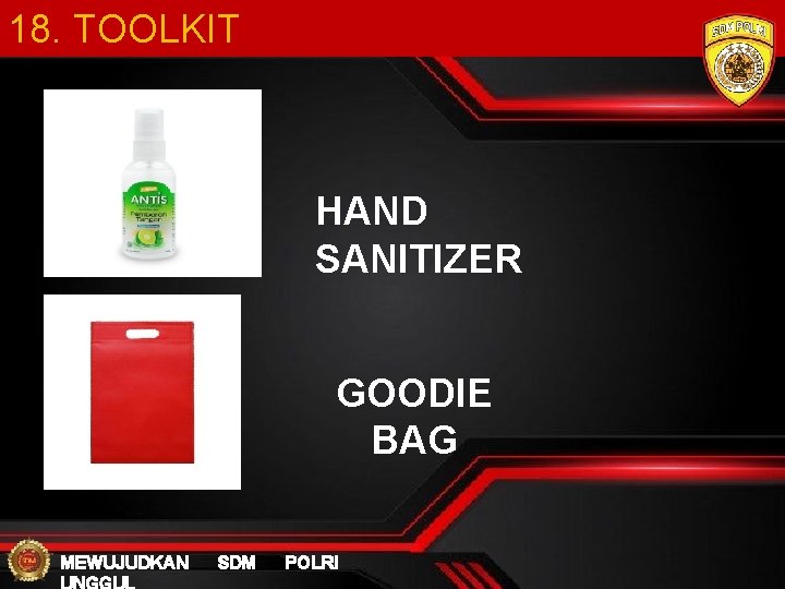 18. TOOLKIT HAND SANITIZER GOODIE BAG MEWUJUDKAN SDM POLRI 