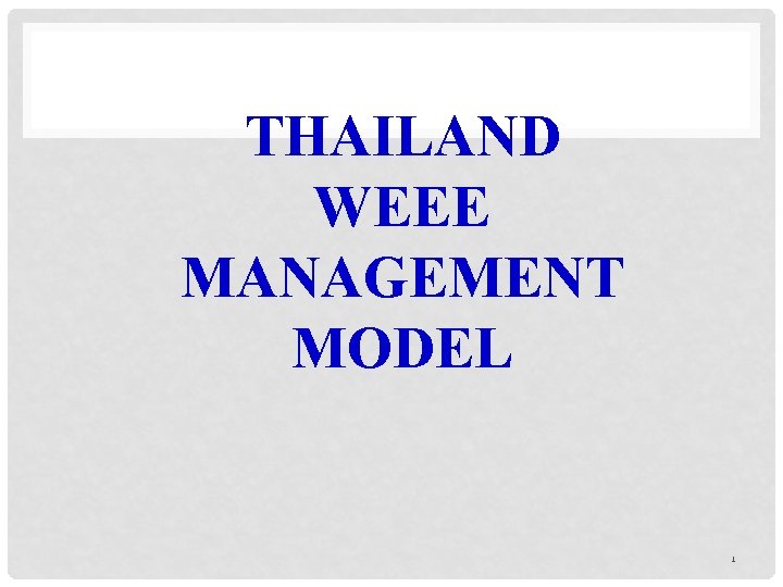 THAILAND WEEE MANAGEMENT MODEL 1 