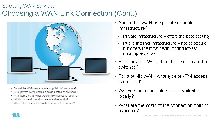 Selecting WAN Services Choosing a WAN Link Connection (Cont. ) § Should the WAN