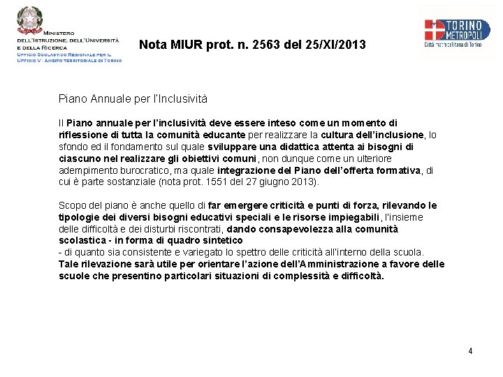 Nota MIUR prot. n. 2563 del 25/XI/2013 Piano Annuale per l’Inclusività Il Piano annuale