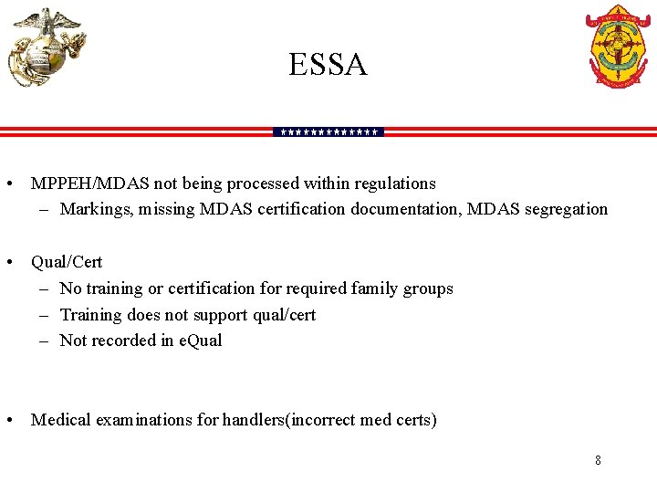 ESSA • MPPEH/MDAS not being processed within regulations – Markings, missing MDAS certification documentation,