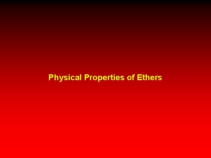 Physical Properties of Ethers 