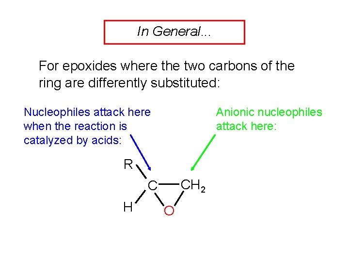 In General. . . For epoxides where the two carbons of the ring are