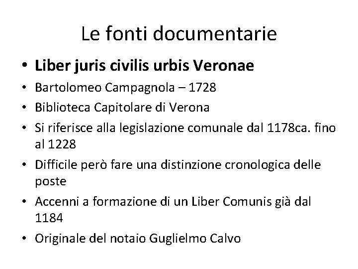 Le fonti documentarie • Liber juris civilis urbis Veronae • Bartolomeo Campagnola – 1728