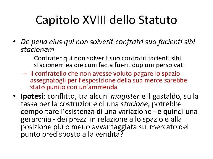 Capitolo XVIII dello Statuto • De pena eius qui non solverit confratri suo facienti