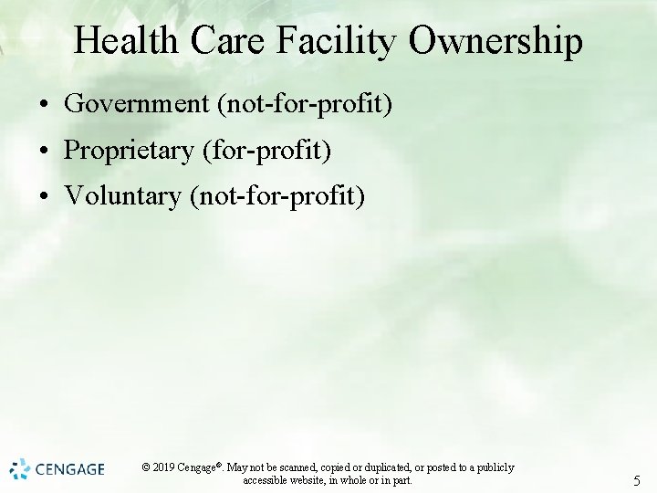 Health Care Facility Ownership • Government (not-for-profit) • Proprietary (for-profit) • Voluntary (not-for-profit) ©