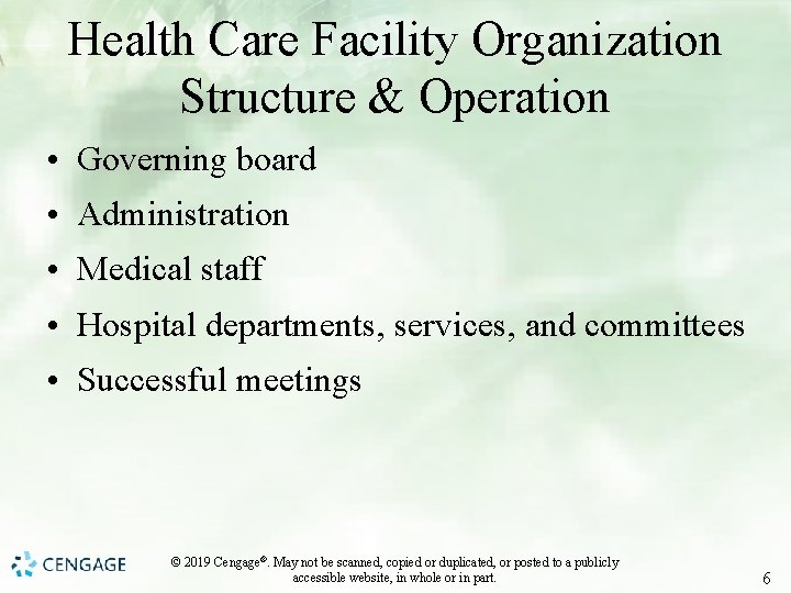 Health Care Facility Organization Structure & Operation • Governing board • Administration • Medical