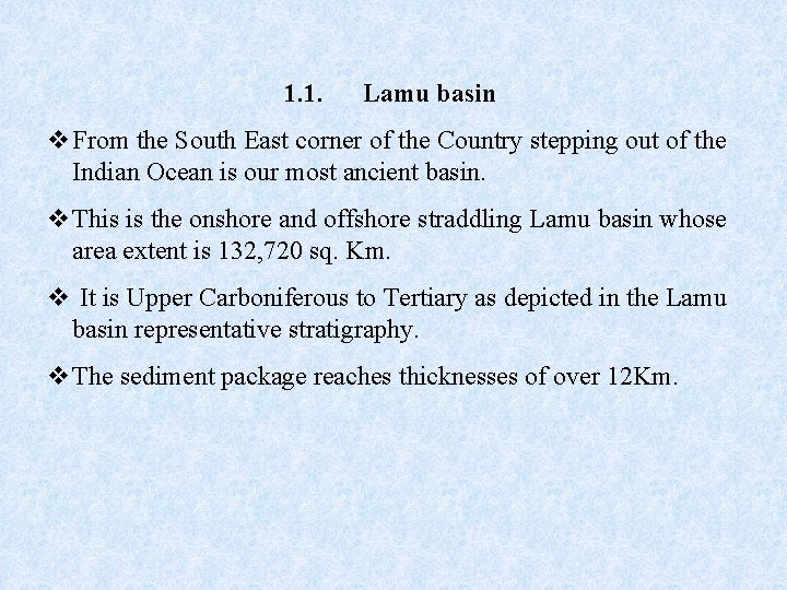 1. 1. Lamu basin v From the South East corner of the Country stepping