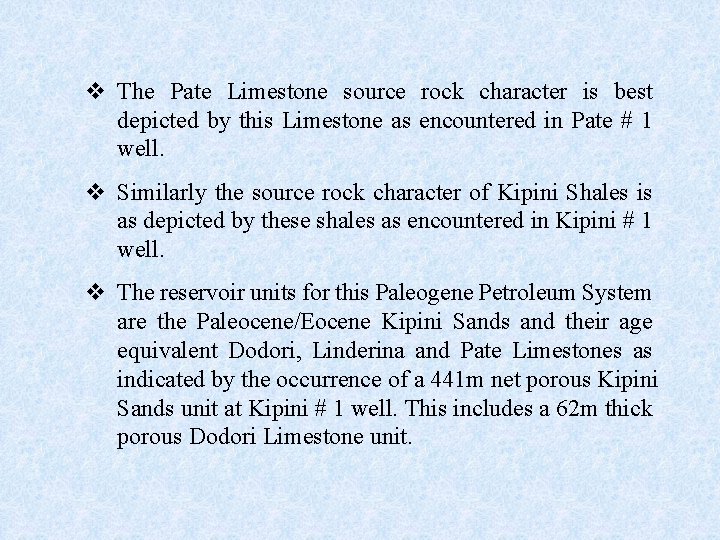 v The Pate Limestone source rock character is best depicted by this Limestone as