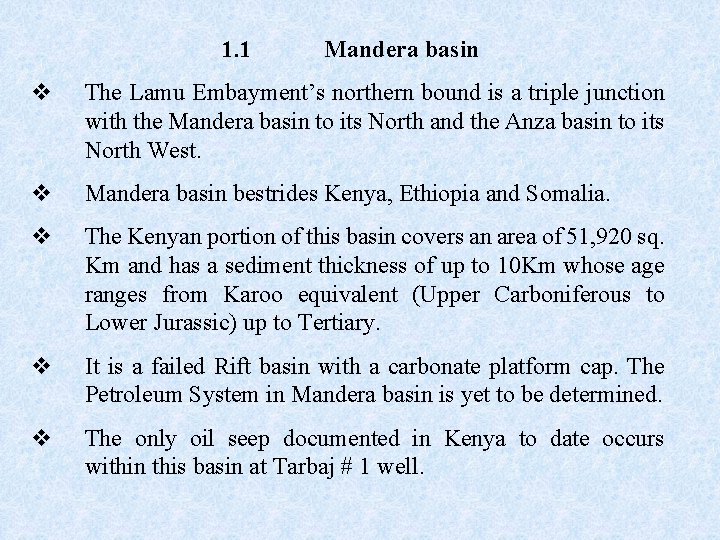 1. 1 Mandera basin v The Lamu Embayment’s northern bound is a triple junction