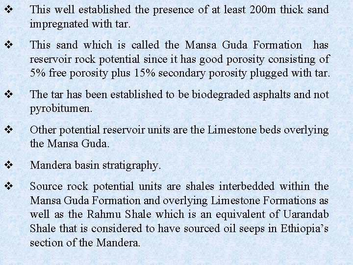 v This well established the presence of at least 200 m thick sand impregnated