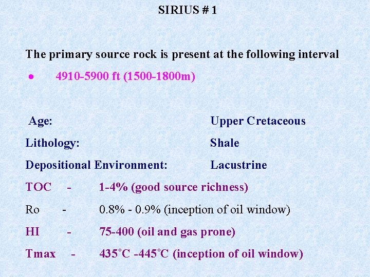 SIRIUS # 1 The primary source rock is present at the following interval ·