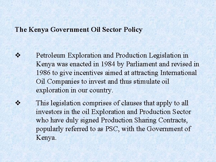 The Kenya Government Oil Sector Policy v Petroleum Exploration and Production Legislation in Kenya