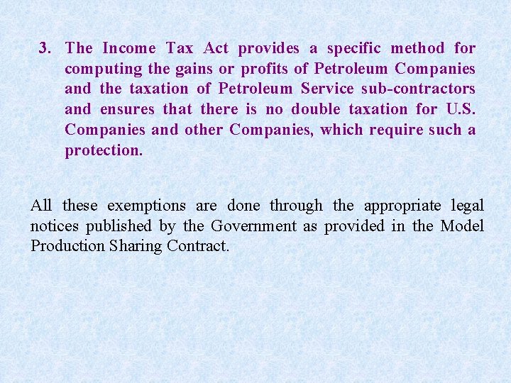 3. The Income Tax Act provides a specific method for computing the gains or