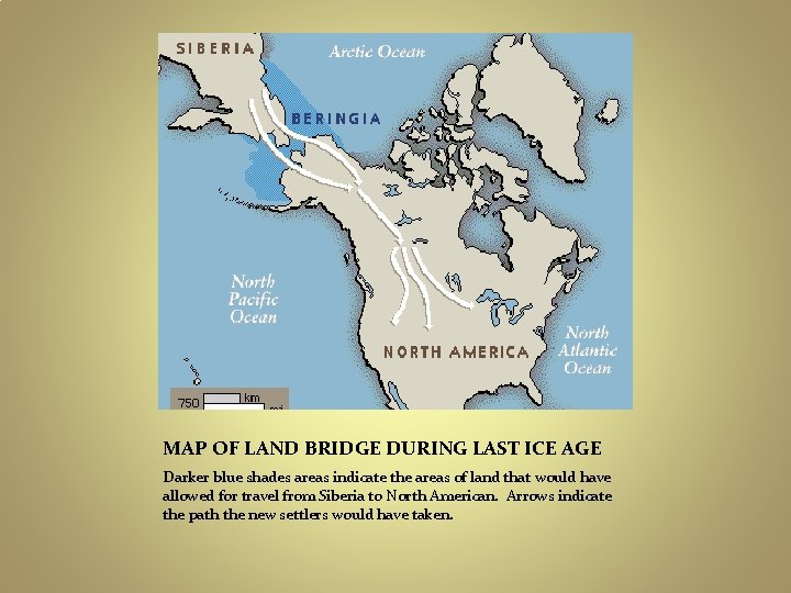 MAP OF LAND BRIDGE DURING LAST ICE AGE Darker blue shades areas indicate the