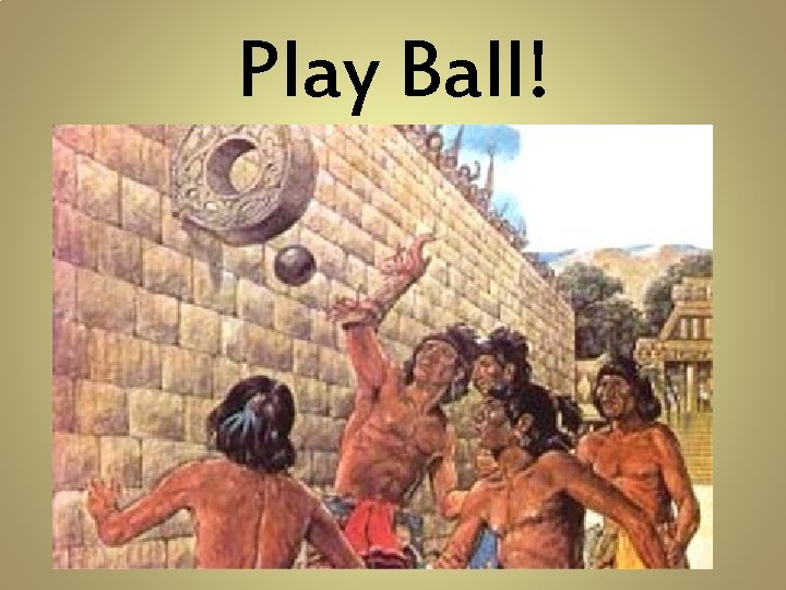 Play Ball! 