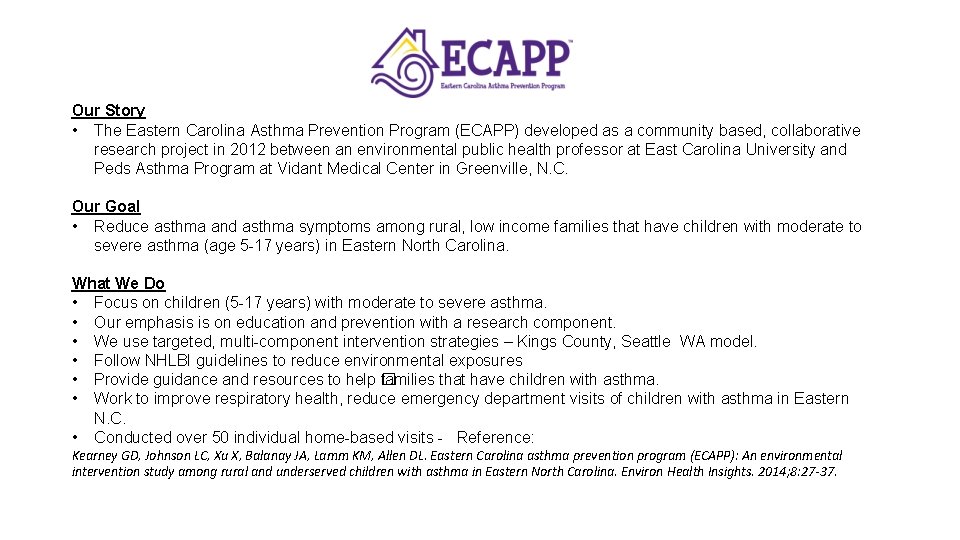 Our Story • The Eastern Carolina Asthma Prevention Program (ECAPP) developed as a community