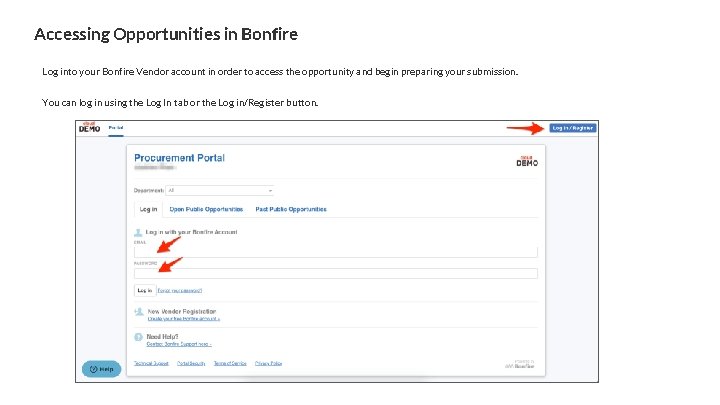 Accessing Opportunities in Bonfire Log into your Bonfire Vendor account in order to access