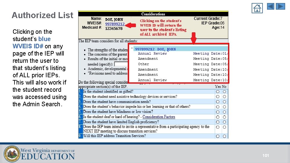 Authorized List Clicking on the student’s blue WVEIS ID# on any page of the Authorized List Clicking on the student’s blue WVEIS ID# on any page of the