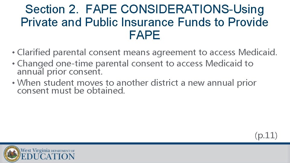 Section 2. FAPE CONSIDERATIONS-Using Private and Public Insurance Funds to Provide FAPE • Clarified Section 2. FAPE CONSIDERATIONS-Using Private and Public Insurance Funds to Provide FAPE • Clarified