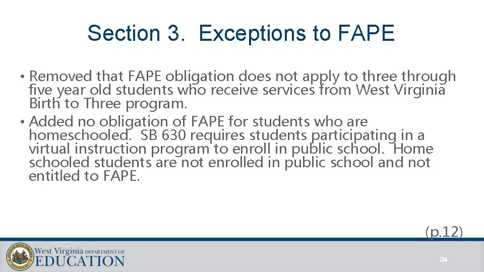 Section 3. Exceptions to FAPE • Removed that FAPE obligation does not apply to Section 3. Exceptions to FAPE • Removed that FAPE obligation does not apply to