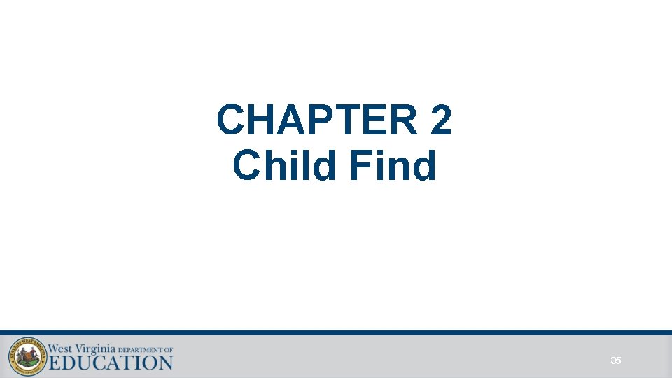 CHAPTER 2 Child Find 35 CHAPTER 2 Child Find 35