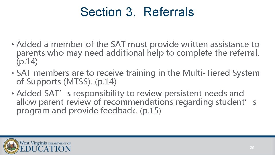 Section 3. Referrals • Added a member of the SAT must provide written assistance Section 3. Referrals • Added a member of the SAT must provide written assistance
