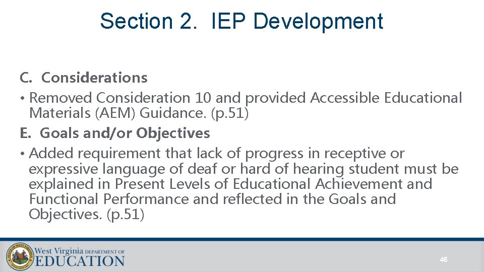 Section 2. IEP Development C. Considerations • Removed Consideration 10 and provided Accessible Educational Section 2. IEP Development C. Considerations • Removed Consideration 10 and provided Accessible Educational